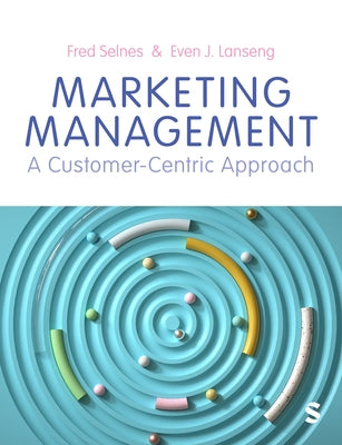 Marketing Management: A Customer-Centric Approach by Selnes, Fred