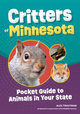 Critters of Minnesota: Pocket Guide to Animals in Your State by Troutman, Alex