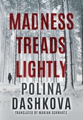 Madness Treads Lightly by Dashkova, Polina
