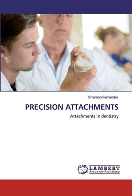 Precision Attachments by Fernandes, Shannon