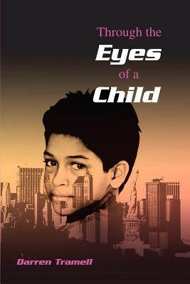 Through the Eyes of a Child by Tramell, Darren