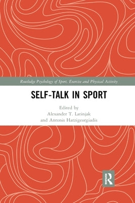 Self-Talk in Sport by Latinjak, Alexander T.