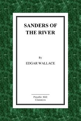Sanders of the River by Wallace, Edgar