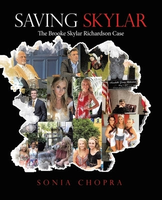 Saving Skylar: The Brooke Skylar Richardson Case by Chopra, Sonia