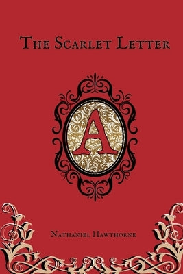 The Scarlet Letter by Hawthorne, Nathaniel