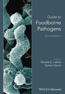 Guide to Foodborne Pathogens by Labbé, Ronald G.