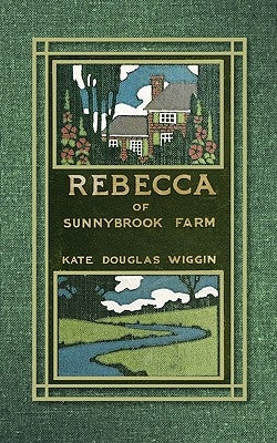 Rebecca of Sunnybrook Farm by Wiggin, Kate