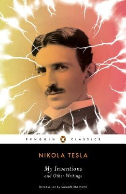 My Inventions and Other Writings by Tesla, Nikola