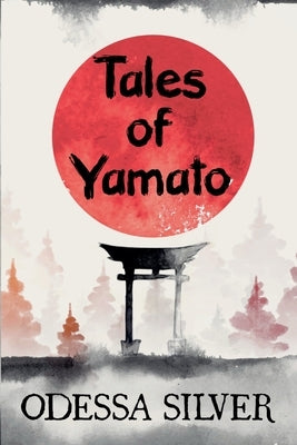 Tales of Yamato by Silver, Odessa