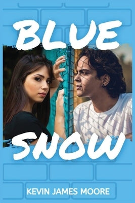 Blue Snow by Moore, Kevin James