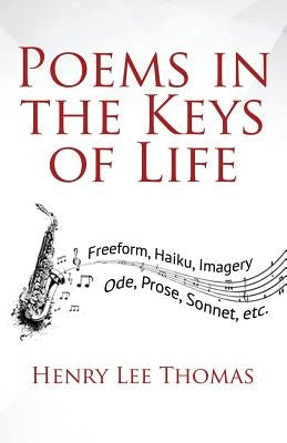 Poems In The Keys Of Life by Thomas, Henry Lee
