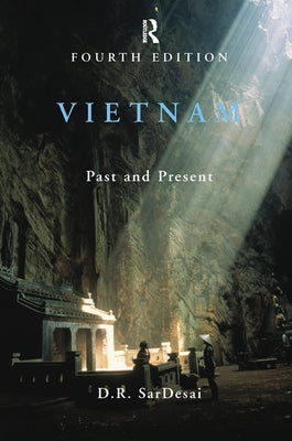 Vietnam: Past and Present by SarDesai, D. R.