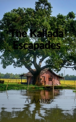 The Kallada Escapades by Aarko