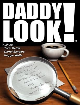 Daddy Look! by Battle, Todd