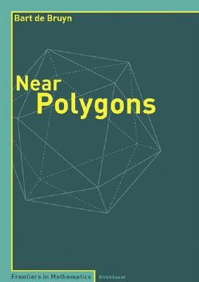 Near Polygons by De Bruyn, Bart