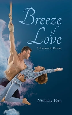 Breeze of Love: A Romantic Drama by Vern, Nicholas