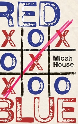 Red/Blue by House, Micah