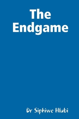 The Endgame by Hlubi, Siphiwe
