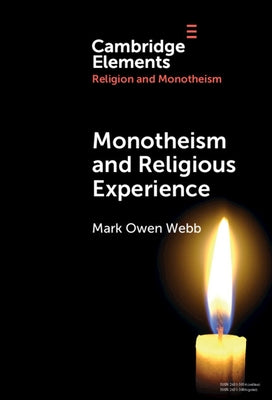 Monotheism and Religious Experience by Webb, Mark Owen