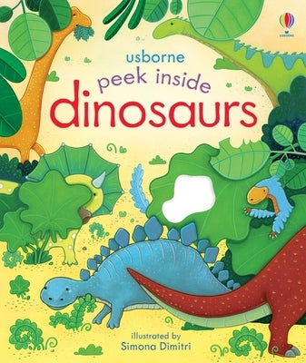 Peek Inside Dinosaurs by Milbourne, Anna
