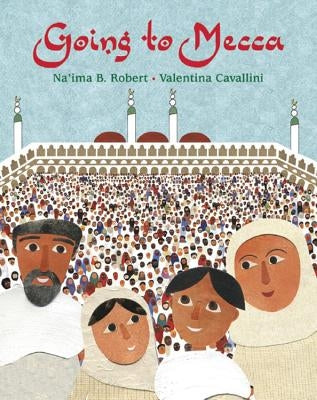 Going to Mecca by Robert, Na'ima B.