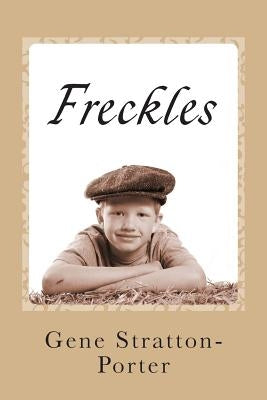 Freckles by Stratton-Porter, Gene