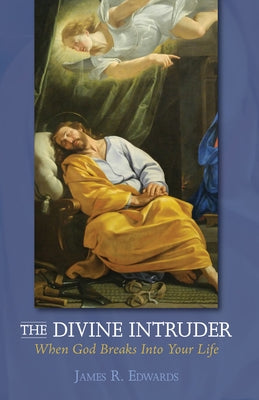 The Divine Intruder by Edwards, James R.