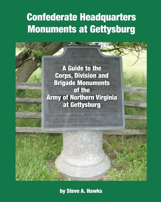 Confederate Headquarters Monuments at Gettysburg by Hawks, Steve A.