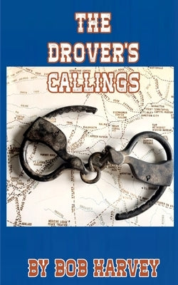The Drover's Callings by Harvey, Bob