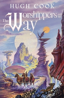 The Worshippers and the Way by Cook, Hugh