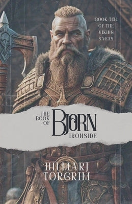 The Book of Bj?rn Ironside by Torgrim, Hilmarj
