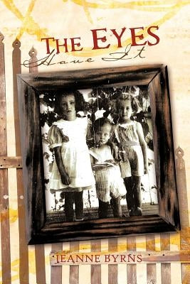The Eyes Have It by Byrns, Jeanne