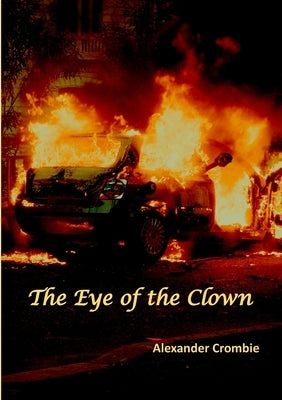 The Eye of the Clown by Crombie, Alexander