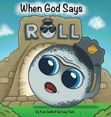 When God Says Roll by Sudhoff, Kale