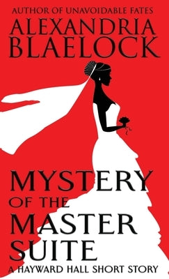 Mystery of the Master Suite by Blaelock, Alexandria