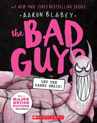 The Bad Guys in Let the Games Begin! (the Bad Guys #17) by Blabey, Aaron