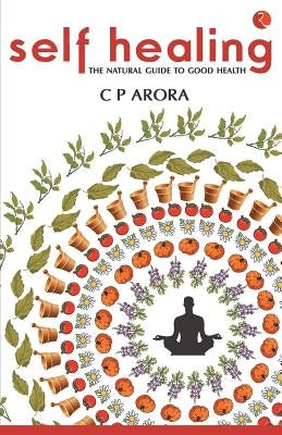Self Healing by Arora, C. P.