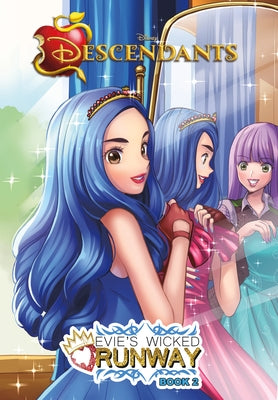 Descendants: Evie's Wicked Runway: #2 by Publishing, Disney