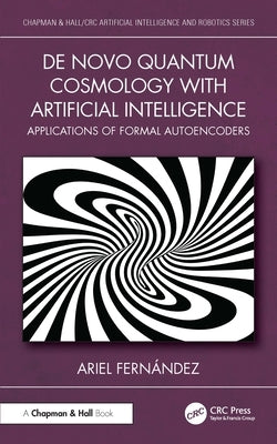 De Novo Quantum Cosmology with Artificial Intelligence: Applications of Formal Autoencoders by Fernández, Ariel