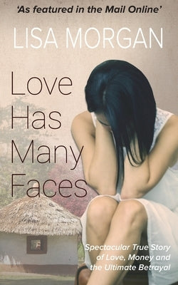 Love Has Many Faces by Morgan, Lisa