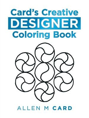 Card's Creative Designer Coloring Book by Card, Allen M.