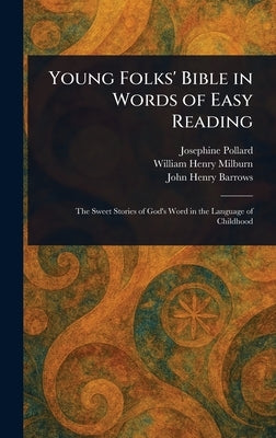 Young Folks' Bible in Words of Easy Reading by Pollard, Josephine