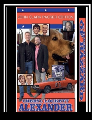 My Hero Is a Duke...of Hazzard John Clark Packer Edition by Alexander, Cheryl Lockett