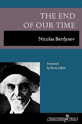 The End of Our Time by Berdyaev, Nicolas