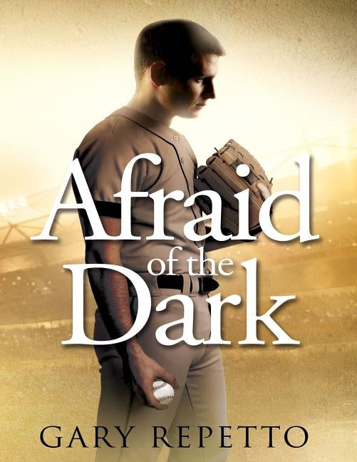 Afraid of the Dark by Repetto, Gary