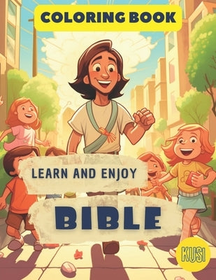 Learn and Enjoy: Bible: For kids age 3+ by Gil, Adrian