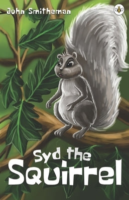 Syd the Squirrel by Smitheman, John
