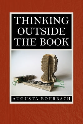 Thinking Outside the Book by Rohrbach, Augusta