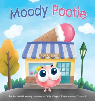 Moody Pootie: Understanding and Managing Big Feelings by Nadel Young, Rachel