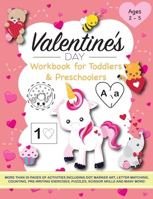 Valentine's Day Workbook for Toddlers and Preschoolers: Activities include dot marker art, letter matching, counting, pre-writing exercises, puzzles, by Play, Little Bears